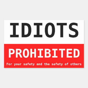 Sticker Rectangulaire idiots interdits