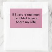 Sticker Rectangulaire If i were a real man (Sac)