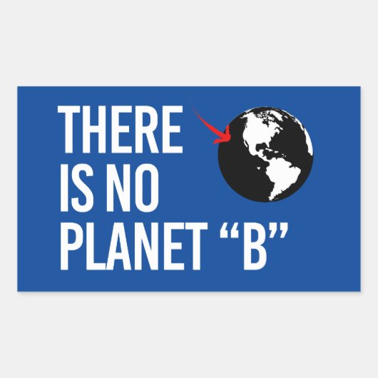Sticker Rectangulaire Il n'y a pas de plan(et) B (Devant)