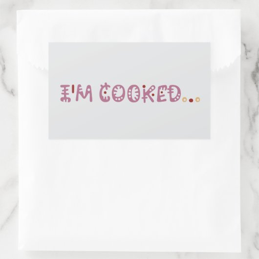Sticker Rectangulaire I'm cooked  (Sac)