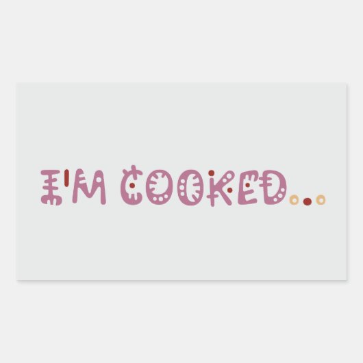 Sticker Rectangulaire I'm cooked (Devant)