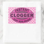 Sticker Rectangulaire Instantané Clogger juste ajouter de la musique ros (Sac)