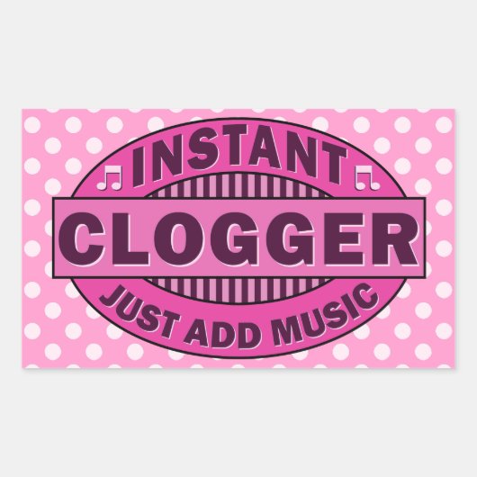 Sticker Rectangulaire Instantané Clogger juste ajouter de la musique ros (Devant)