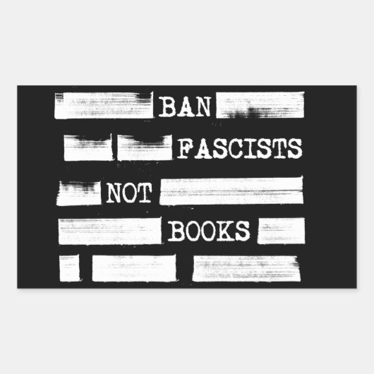 Sticker Rectangulaire Interdire Les Fascistes Pas Les Livres Rejetés (Devant)