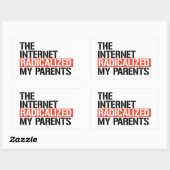 Sticker Rectangulaire Internet a radicalisé mes parents (Feuille)