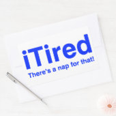 Sticker Rectangulaire iTired Il y a une sieste pour ça (Enveloppe)