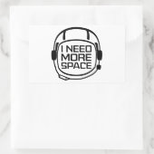 Sticker Rectangulaire J'Ai Besoin De Plus D'Espace (Sac)