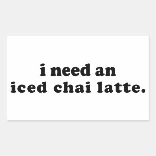 Sticker Rectangulaire J'ai besoin d'un latte au chai glacé