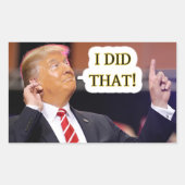 STICKER RECTANGULAIRE J'AI FAIT ÇA - DONALD TRUMP POINTING (Devant)