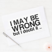 Sticker Rectangulaire J'ai peut-être tort, mais j'en doute (Enveloppe)