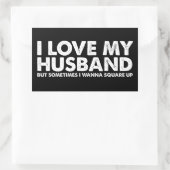 Sticker Rectangulaire J'Aime Mon Mari Mais Parfois Je Veux Carré (Sac)
