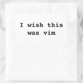Sticker Rectangulaire J'aimerais que ce soit vim (Sac)