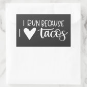 Sticker Rectangulaire Je Cours Parce Que J'Aime Les Tacos (Sac)