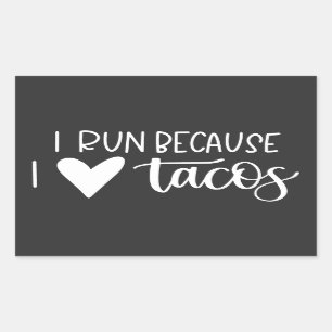 Sticker Rectangulaire Je Cours Parce Que J'Aime Les Tacos