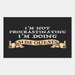 Sticker Rectangulaire Je ne fais pas de procrastination - Je fais des qu