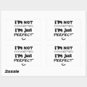 Sticker Rectangulaire Je ne suis pas conquis, je suis juste parfait (Feuille)