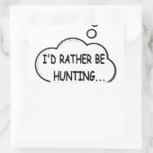 Sticker Rectangulaire Je préfère chasser (Sac)