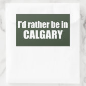 Sticker Rectangulaire Je Préférerais Être À Calgary, Alberta (Sac)