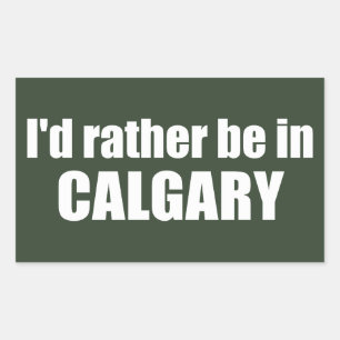 Sticker Rectangulaire Je Préférerais Être À Calgary, Alberta