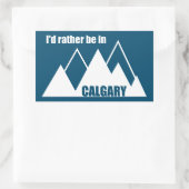 Sticker Rectangulaire Je Préférerais Être À Calgary Alberta Mountain (Sac)