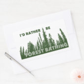 Sticker Rectangulaire Je Préférerais Être Baignade Dans La Forêt (Enveloppe)