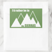 Sticker Rectangulaire Je Préférerais Être Dans Les Sierras (Sac)