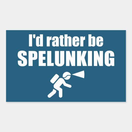Sticker Rectangulaire Je Préférerais Être Spelunking (Devant)