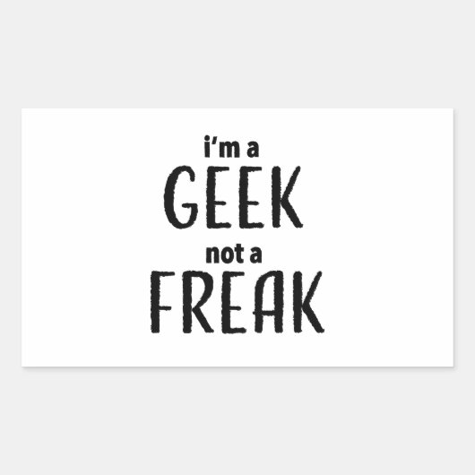 Sticker Rectangulaire Je suis un Geek pas un fou (Devant)