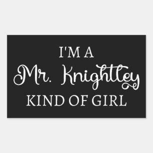 Sticker Rectangulaire Je suis une fille de M. Knightley