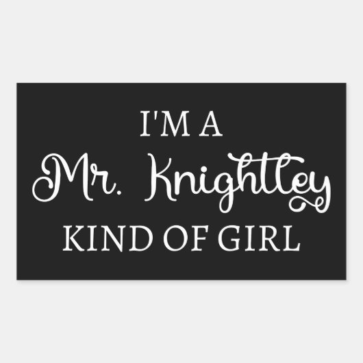 Sticker Rectangulaire Je suis une fille de M. Knightley (Devant)