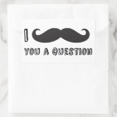 Sticker Rectangulaire Je te moustache une question (Sac)