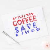 Sticker Rectangulaire Je veux juste boire du café (Enveloppe)