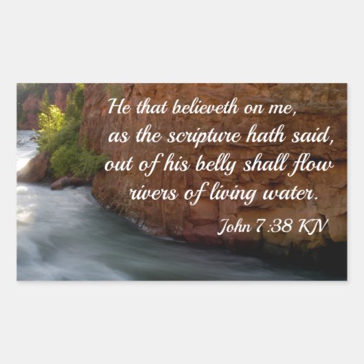 Sticker Rectangulaire Jean 7:38 Celui qui croit en moi (Devant)