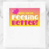 Sticker Rectangulaire J'espère que tu te sens mieux ! (Sac)