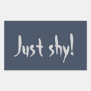 Sticker Rectangulaire Juste timide !