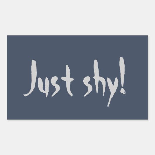 Sticker Rectangulaire Juste timide ! (Devant)