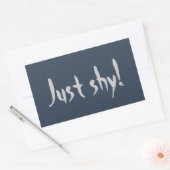 Sticker Rectangulaire Juste timide ! (Enveloppe)