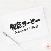 Sticker Rectangulaire [Kanji+Katakana] Café suspendu ? (Enveloppe)
