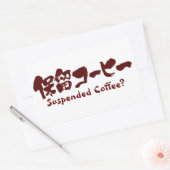 Sticker Rectangulaire [Kanji+Katakana] Café suspendu ? (Enveloppe)
