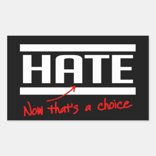 Sticker Rectangulaire La haine est un choix