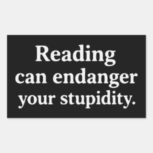 Sticker Rectangulaire La lecture peut mettre en danger votre stupidité