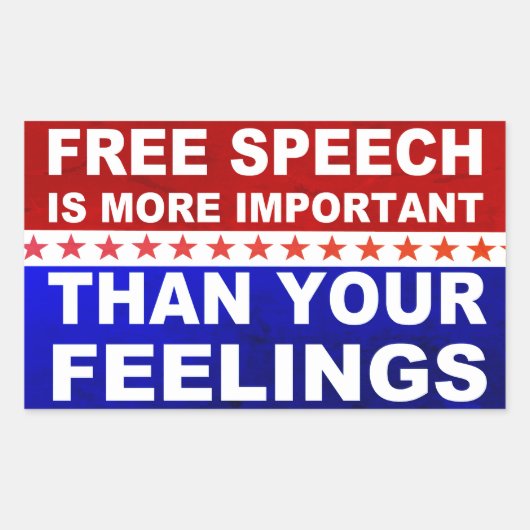 Sticker Rectangulaire La Liberté D'Expression Est Plus Importante Que Vo (Devant)