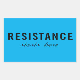 Sticker Rectangulaire La Résistance Commence Ici, Manifestation Politiqu