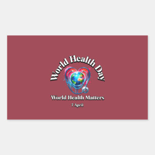 Sticker Rectangulaire La Santé Mondiale Compte. Journée mondiale de la s
