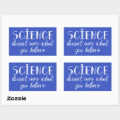 Sticker Rectangulaire La science ne se soucie pas de ce que vous croyez (Feuille)