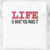 Sticker Rectangulaire La Vie, c'est ce que tu en fais (Sac)