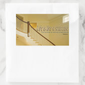 Sticker Rectangulaire La vie est comme un escalier Citation Inspirationn (Sac)