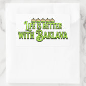 Sticker Rectangulaire La vie est meilleure avec Baklava (Sac)