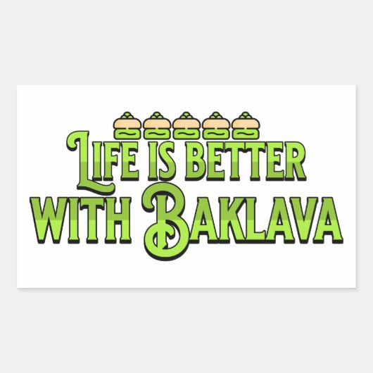 Sticker Rectangulaire La vie est meilleure avec Baklava (Devant)
