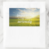 Sticker Rectangulaire La vie est trop importante | Devis motivationnel (Sac)